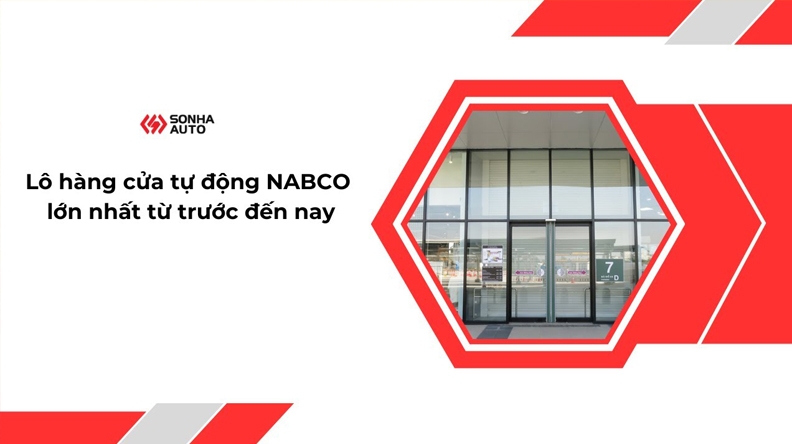 Đón lô hàng Cửa tự động NABCO lớn nhất từ trước đến nay
