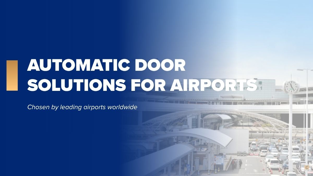 Automatic door solutions for airports: NABCO Selected by 5 of the World’s Top 10 Airports