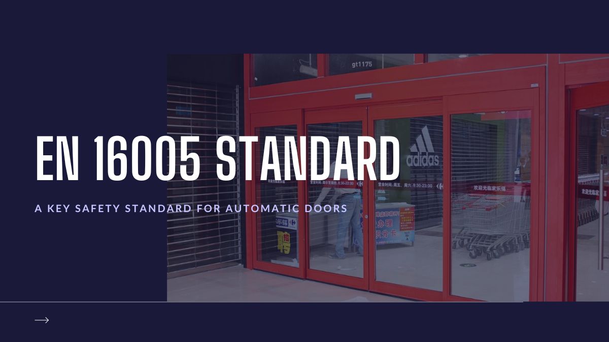 How does EN 16005 apply to automatic doors? How does EN 16005 apply to automatic doors?