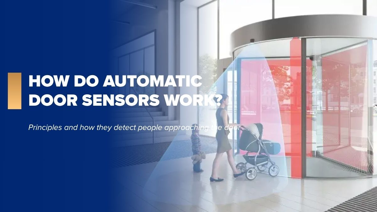How do automatic door sensors work? Principles and how they detect people approaching the door