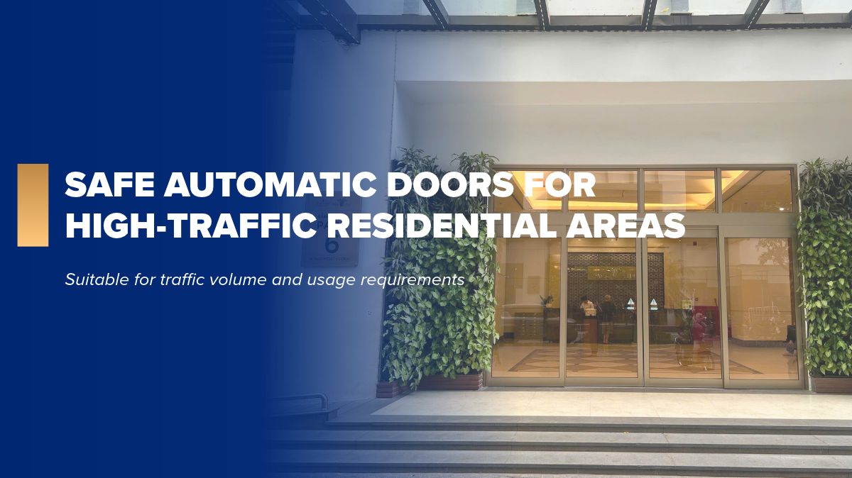 Criteria for choosing safe automatic doors for high-traffic residential areas